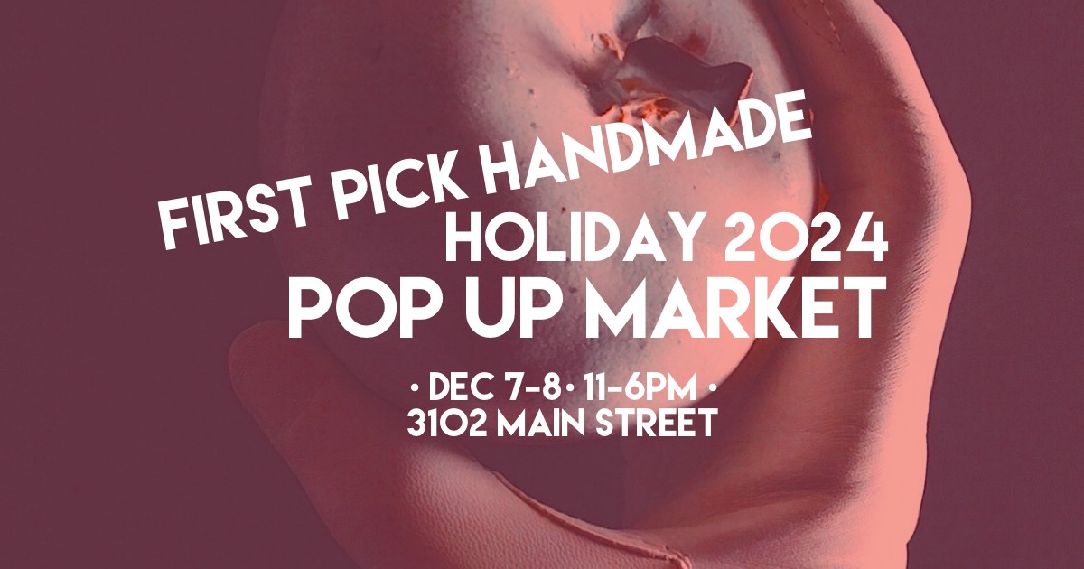 First Pick Handmade Holiday Pop-Up Market