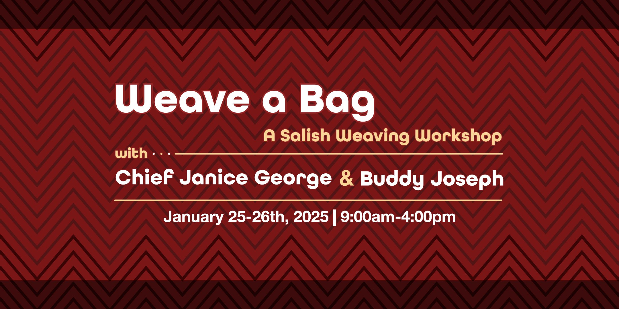 Weave a Bag: A Salish Weaving Workshop with Chief Janice George & Buddy Joseph